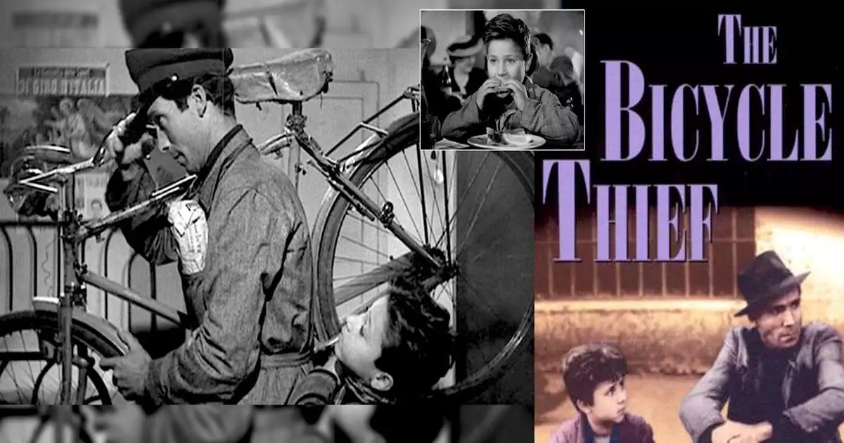 യൂറോപ്പിന്റെ ദാരിദ്ര്യം വരച്ചുകാട്ടിയ വിറ്റോറിയോ ഡി സിക്കയുടെ 'ബൈസിക്കിള് തീവ്സ് !