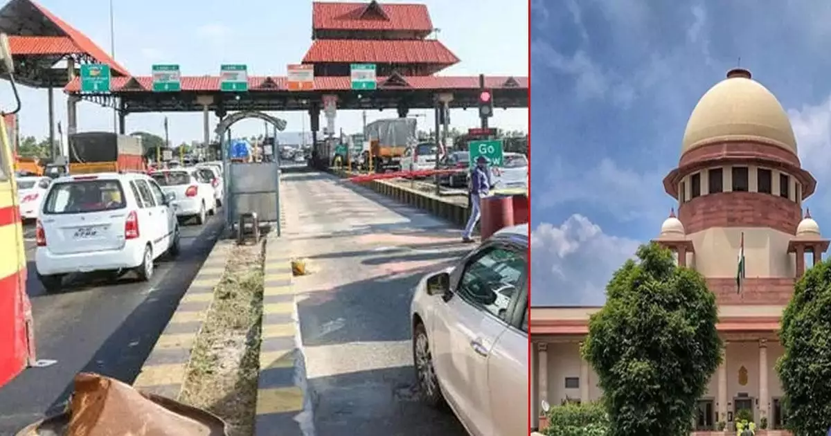 12 മണിക്കൂര് ഗതാഗത കുരുക്കില് കിടക്കുന്നതിന് 150 രൂപ ടോള് നല്കണോ?; പാലിയേക്കര ടോള് കമ്പനിക്കും ദേശീയപാത അതോറിറ്റിക്കും സുപ്രീംകോടതിയുടെ 'ട്രോള്'