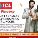 കൊച്ചിയില്‍ ഐ സി എല്‍ ഫിന്‍കോര്‍പ് പുതിയ കോര്‍പ്പറേറ്റ് ഓഫീസ് അനക്‌സ് തുറക്കുന്നു; ഉദ്ഘാടനം വ്യവസായ മന്ത്രി പി രാജീവ് നിര്‍വ്വഹിക്കും
